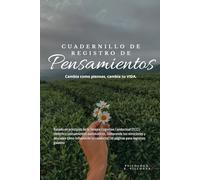 Cuadernillo de registro de Pensamientos: Basado en principios de la Terapia Cognitivo Conductual (TCC) | Identifica pensamientos automáticos, ... (Cuadernillos terapéuticos | Ps. E Villouta)