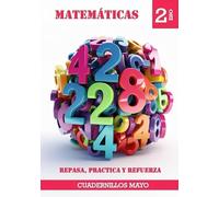 Cuadernillo Mayo: Repasa, Practica y Refuerza. Matemáticas 2 ESO (Vol1): Cuaderno con SOLUCIONES! Libro de ejercicios resueltos para el segundo curso de secundaria perfectos para verano o vacaciones.