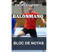 Cuaderno bloc de notas de entrenamiento - Balonmano: Cuaderno para entrenador y coach de balonmano | Bloc de notas con líneas | 6x9” 15,2x22,8 cm 100 páginas.