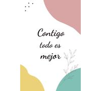 Cuaderno - Contigo todo es mejor