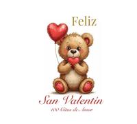 Cuaderno de 100 frases de amor para San Valentín: Libro de frases románticas para regalar a tu pareja - 100 citas de amor, una por página - regalo romántico para él o para ella