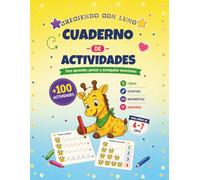 Cuaderno de actividades para niños de 4 a 7 años: Trazos, laberintos, juegos educativos y actividades para aprender, pensar jugando y acompañar emociones (CRECIENDO CON LUNO Y LOLO)