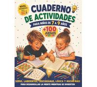 Cuaderno de Actividades para Niños de 7 a 9 años: Más de 100 Juegos Educativos a Color con Nivel Progresivo: Sopas de Letras, Laberintos, Crucigramas, Lógica y Mucho Más | Soluciones Incluidas