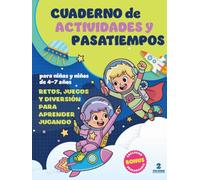 Cuaderno de Actividades y Pasatiempos para niñas y niños de 4-7 años: Retos, Juegos y Diversión para Aprender Jugando. (Actividades Divertidas para ... y Pasatiempos Entretenidos y Educativos.)