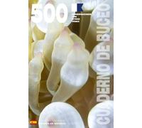 CUADERNO DE BUCEO - 500 INMERSIONES AIRE, NITROX, TRIMIX: Para buceadores apasionados, desde principiantes hasta expertos, y en formación con FEDAS, ... - Encuadernación rústica - Versión en español