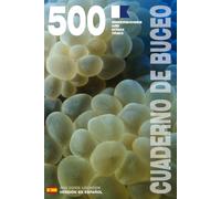 CUADERNO DE BUCEO - 500 INMERSIONES AIRE, NITROX, TRIMIX: Para buceadores apasionados, desde principiantes hasta expertos, y en formación con FEDAS, ... - Encuadernación rústica - Versión en español