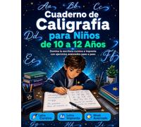 Cuaderno de Caligrafía para Niños de 10 a 12 Años: Perfecciona tu Letra Cursiva, Ejercicios de Velocidad y Presentación Formal para 5º y 6º de Primaria.