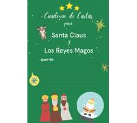 Cuaderno de Cartas para Santa Claus y Los Reyes Magos: Carta a Papá Noel y Reyes Magos