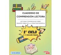 CUADERNO DE COMPRENSIÓN LECTORA - Lecturas comprensivas sobre grandes obras de la literatura española: 3º Educación Primaria / 4º Educación Primaria ... comprensión lectora para educación primaria)
