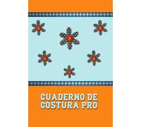 Cuaderno de Costura Pro: Un diario útil para no perder detalle de las órdenes de costura y de los proveedores preferidos