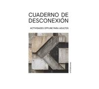 Cuaderno de Desconexión: Actividades Offline para Adultos