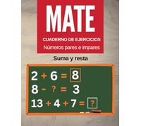 Cuaderno de ejercicios de matemáticas Números pares e impares: Cuaderno de ejercicios de suma y resta para números dobles, Triple y multidígito, Libro ... impares (juegos y actividades de matemáticas)