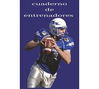 cuaderno de entrenadores de futbol: 100 paginas para desarrollar tus tácticas de juego: 100 paginas de 6 x 9 crea tus propias jugadas, diagramas de ... desarrolla tus tácticas como entrenador.