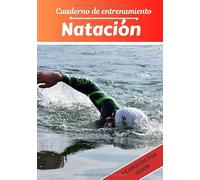 Cuaderno de entrenamiento Natación: Planificación y seguimiento de las sesiones deportivas | Objetivos de ejercicio y entrenamiento para progresar | Pasión deportiva: Natación | Idea de regalo |