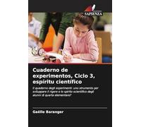 Cuaderno de experimentos, Ciclo 3, espíritu científico: Il quaderno degli esperimenti: uno strumento per sviluppare il rigore e lo spirito scientifico degli alunni di quarta elementare?
