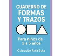 Cuaderno de Formas y Trazos: Para niños de 3 a 5 años (Rafa Buks - Aprender Jugando)