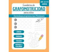 Cuaderno de grafomotricidad para niños: Ejercicios de trazos, líneas y formas para niños de 3 a 5 años por niveles - Aprendizaje progresivo inspirado en Montessori