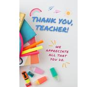 Cuaderno de gratitud para regalar a profesoras 16 inglés: Cuaderno de hojas en blanco con 13 mensajes inspiradores y de agradecimiento para profesoras o maestras.