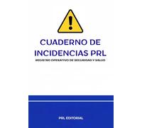 CUADERNO DE INDICENCIAS PRL: REGISTRO OPERATIVO DE SEGURIDAD Y SALUD