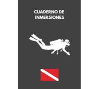 Cuaderno de Inmersiones: Diario de Buceo para Registrar Inmersiones, Sitios de Buceo, Profundidad, Tiempo Bajo el Agua, Condiciones y Observaciones
