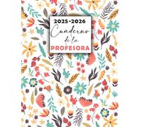 Cuaderno de la Profesora 2025 2026: Diario del Profesor, cubre el año académico de septiembre de 2025 a julio de 2026.