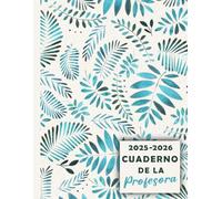 Cuaderno de la Profesora 2025-2026: Organizador semanal para profesores, de septiembre de 2025 a julio de 2026 del año académico