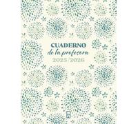 Cuaderno de la Profesora 2025/2026: Planificación mensual, semana vista, horario de clases, calificaciones, reuniones, tutorías