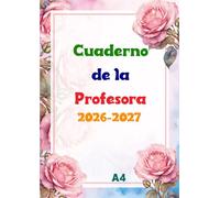 Cuaderno de la Profesora 2026-2027 A4: Idea Regalo per Maestre e Professori | Pianificazione settimanale e mensile dell’anno scolastico | Da Agosto 2026 a Luglio 2027