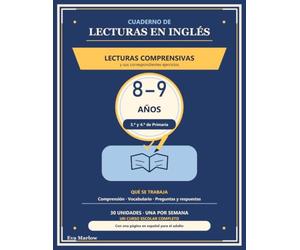 Cuaderno de lecturas en inglés: 30 lecturas graduadas y los ejercicios de cada lectura | Inglés para 3.º y 4.º de Primaria, 8-9 años | Soluciones explicadas y una página en español para el adulto