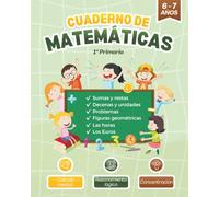 Cuaderno de Matemáticas 1.º de Primaria: Actividades de Sumas y Restas sin Llevar, Decenas, Unidades, Recta Numérica, Horas y Problemas para Niños de 6 a 7 Años
