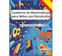 Cuaderno de Matemáticas para niños con Discalculia:: Apoyo a las dificultades de aprendizaje en matemáticas. Lleno de actividades para superar las ... con los números. Edición en blanco y negro
