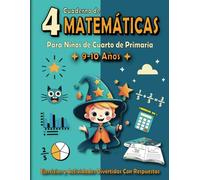 Cuaderno de Matemáticas para Niños de 4 Primaria: Libro de Ejercicios y Actividades Divertidas para Cuarto de Primaria (con respuestas) | Refuerzo de Matemáticas - 9-10 años