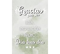 Cuaderno de notas de gratitud: Gracias por ser guía, inspiración y apoyo día tras día.
