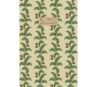 CUADERNO DE NOTAS: El Chico Delgado (VERDANTIA)
