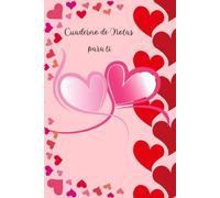 Cuaderno de Notas para ti: Tu Lienzo de ideas con un Toque de Amor: Elegancia y Funcionalidad para Cada Pensamiento. Tapa dura, tamaño 6x9 pulgadas.