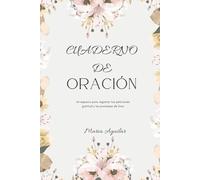 Cuaderno de Oración: Un espacio para registrar tus peticiones, gratitud y las promesas de Dios