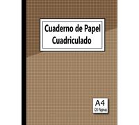 Cuaderno de Papel Cuadriculado: Libro de gráficos | Diario de cuadrícula para Matemáticas | 120 hojas 4x4