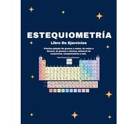 Cuaderno de Práctica de Estequiometría para Química de Secundaria: Ejercicios Guiados y Progresivos con Apoyo Paso a Paso, Conversión de Moles y ... (En Color) (Stoichiometry Practice Workbooks)