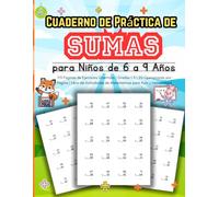 Cuaderno de Práctica de Sumas para Niños de 6 a 9 Años: 173 Páginas de Ejercicios Divertidos | Grados 1-3 | 20 Operaciones por Página | Libro de Actividades de Matemáticas para Aula y Homeschool