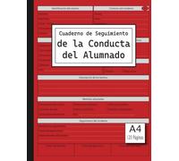 Cuaderno de Seguimiento de la Conducta del Alumnado: Registro de observaciones, incidencias y medidas educativas para el seguimiento de la conducta del alumnado