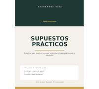 Cuaderno de Supuestos Prácticos para Opositores: Plantillas para resolver, corregir y dominar el caso práctico de tu oposición - 33 supuestos