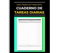 Cuaderno de Tareas Diarias | Listas de Tareas | Registro de Trabajo Diario: Seguimiento de Gestión del Tiempo l Libro de Actividades para Empleados, Consultores, Freelancers y Personal de Proyectos