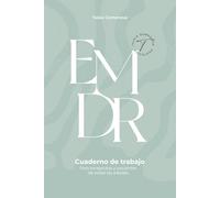 Cuaderno de terapia EMDR: Para terapeutas y pacientes de todas las edades