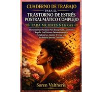 CUADERNO DE TRABAJO PARA EL TRASTORNO DE ESTRÉS POSTRAUMÁTICO COMPLEJO PARA MUJERES NEGRAS