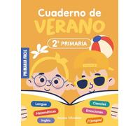 Cuaderno de Verano 2º de Primaria: Actividades de repaso para vacaciones de lengua, mates, ciencias e inglés para niños de 8 años