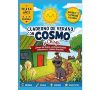 CUADERNO DE VERANO CON COSMO Y CHISPI: Juegos de lógica, grafomotricidad, emociones y repaso divertido (COSMOS Y SUS AVENTURAS)