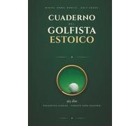 Cuaderno del Golfista Estoico: Preguntas diarios y espacios para escribir