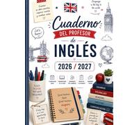 Cuaderno del Profesor de Inglés 2026/2027: Planificador A4 para Profesoras, Organizador de Clases, Semanal y Mensual