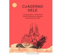 Cuaderno DELE: VOCABULARIO Y GRAMÁTICA PARA PREPARAR EL EXAMEN DELE ESCOLAR A2/B1