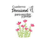 Cuaderno Devocional: Para escribir y colorear